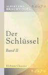 Der Schlüssel. Band II. Wie er wiedergefunden ward!
