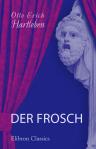 Der Frosch. Familiendrama in einem Act nach Henrik Ipse