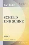 Schuld und Sühne. Roman. Band I