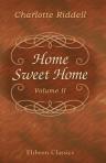 Home, Sweet Home. A Novel. In two volumes. Volume 2