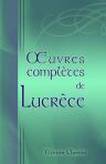 Oeuvres complètes de Lucrèce. Avec la traduction française de Lagrange. Revue avec le plus grand soin par M. Blanchet
