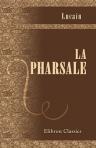 La pharsale. Traduction de Marmontel. Revue et complétée avec le plus grand soin par m. H. Durand. Précédée d'une étude sur la Phrasale par m. Charpentier. (Bibliothèque latine-française)