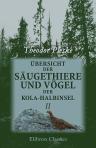 Übersicht der Säugethiere und Vögel der Kola-Halbinsel. Theil 2: Vögel und Nachträge