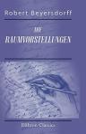 Die Raumvorstellungen. Metaphysische Untersuchung