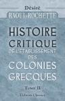 Histoire critique de l'établissement des colonies grecques. Tome 2
