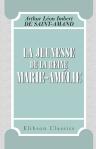 La jeunesse de la reine Marie-Amélie. Les femmes des Tuileries