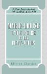 Marie-Louise. L'Île d'Elbe et les Cent-Jours. Les femmes des Tuileries