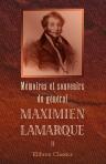 Mémoires et souvenirs du général Maximien Lamarque. Publiés par sa famille. Tome 2