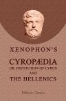 The Cyropædia, or, Institution of Cyrus and the Hellenics. Translated from the Greek by J. S. Watson, and Henry Dale