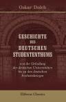 Geschichte des deutschen Studententhums von der Gründung der deutschen Universitäten bis zu den deutschen Freiheitskriegen. Ein historischer Versuch