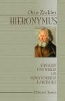 Hieronymus. Sein Leben und Wirken aus seinen Schriften dargestellt