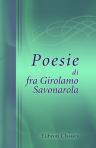 Poesie di fra Girolamo Savonarola. Tratte dall' autografo