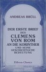 Der erste Brief des Clemens von Rom an die Korinther und seine geschichtliche Bedeutung