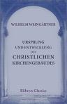 Ursprung und Entwicklung des christlichen Kirchengebäudes
