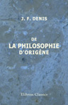 De la philosophie d'Origène