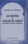 Les dogmes de l'église du Christ expliqués d'après le spiritisme
