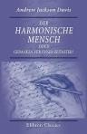 Der harmonische Mensch oder Gedanken für unser Zeitalter !. Ins Deutsche übersetzt von Georg Maass