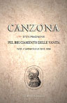 Canzona d'un Piagnone pel bruciamento delle vanità nel carnevale del 1498. Da una rarissima stampa contemporanea. Aggiuntavi la descrizione del bruciamento fatta da Girolamo Benivieni