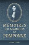 Mémoires du marquis de Pomponne. Publiés d'après un manuscrit inédit de la bibliolhèque du Corps Législatif, précédés d'une introduction et de la vie du marquis de Pomponne par J. Mavidal