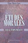Nouvelles études morales sur le temps présent