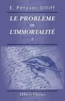 Le problème de l'immortalité. Tome 1