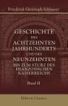 Geschichte des achtzehnten Jahrhunderts und des neunzehnten bis zum Sturz des französischen Kaiserreichs. Mit besonderer Rücksicht auf den Gang der Literatur. Band 2. Bis zum allgemeinen Frieden um 1763