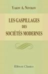 Les gaspillages des sociétés modernes. Contribution à l'étude de la question sociale