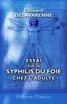 Essai sur la syphilis du foie chez l'adulte