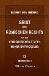 Geist des römischen Rechts auf den verschiedenen Stufen seiner Entwicklung. Theil 2. Abtheilung 1
