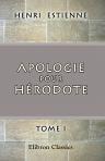 Apologie pour Hérodote. Satire de la société au XVI-e siècle. Remarques par P. Ristelhuber. Tome 1