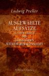 Ausgewählte Aufsätze aus dem Gebiete der classischen Alterthumswissenschaft. Herausgegeben von Reinhold Köhler