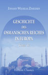Geschichte des osmanischen Reiches in Europa. Theil 2. Das Reich auf der Höhe seiner Entwickelung 1453-1474