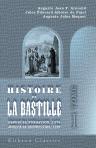 Histoire de la Bastille depuis sa fondation, 1374, jusqu'à sa destruction, 1789. Tome 1