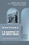 Histoire de la Bastille depuis sa fondation, 1374, jusqu'à sa destruction, 1789. Tome 7. Suivie par Le Donjon de Vincennes, depuis sa fondation jusqu'à nos jours. Par MM. Alboize et Auguste Maquet. Tome 1