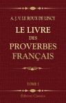 Le livre des proverbes français. Précédé d'un essai sur la philosophie de Sancho Pança, par Ferdinand Denis. Tome 1