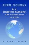 De la longévité humaine et de la quantité de vie sur le globe