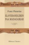 Slavehandleren paa Madagaskar. Fortælling. (Fortællinger fra alle Lande No. 79)