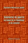 Aventures de guerre: au temps de la république et du consulat. Préface de M. Léon Say