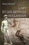 L'art et les artistes hollandais. Tome 4: Willem-Jacobsz Delff. Johannes de Visscher. Carel Fabritius. Bartholomeus Breenbergh. Adrien van Ostade. Quiring Brekelenkam