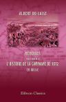 Mémoires pour servir à l'histoire de la campagne de 1812 en Russie, suivis des lettres de Napoléon au roi de Westphalie pendant la campagne de 1813