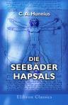 Die Seebäder Hapsals. Von Dr. C. A. Hunnius