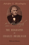 The Biography of Charles Bradlaugh