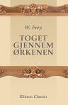 Toget gjennem Ørkenen. Fortælling fra Mahdis Krige