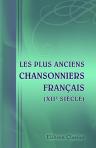 Les plus anciens chansonniers français. (XIIe siècle). Publiés tous les manuscrits par Jules Brakelmann