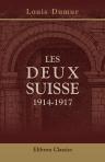 Les deux Suisse. 1914 - 1917