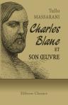 Charles Blanc et son uvre. Critique, histoire et théorie des arts du dessin; architecture, sculpture, peinture, ornement. Avec une introduction par Eugène Guillaume