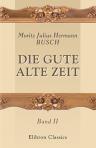 Die gute alte Zeit. Band 2