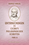 Untersuchungen zu Cicero's philosophischen Schriften. Theil 2: Abtheilung 1. Die Entwicklung der stoischen Philosophie. Abtheilung 2. De finibus. De officiis