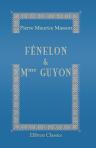 Fénelon & Mme Guyon. Documents nouveaux et inédits