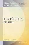 Les pélerins du Rhin. Traduit par M. Defauconpret. Tome 1
